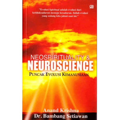 Buku "Neospirituality &amp; Neuroscience – Puncak Evolusi Kemanusiaan" buah karya Anand Krishna 